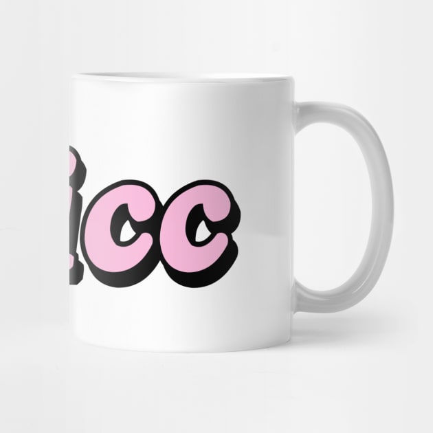 Thicc by dumbshirts